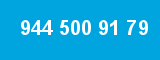 944 500 91 79 944 500 91 79
